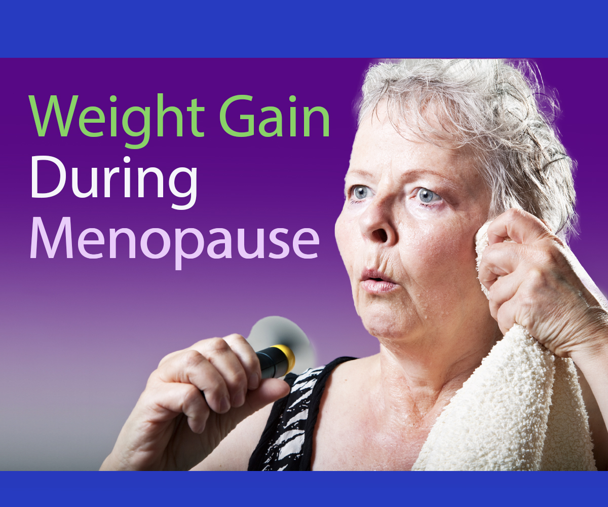 a older woman with surprised expression a little fan in a hand and a towel in the other with the phrase "Weight Gain During Menopause"