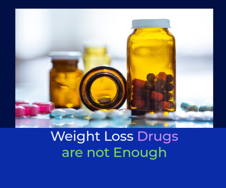 Weight Loss Medications are not Enough